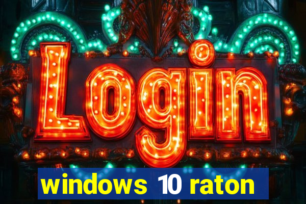 windows 10 raton